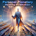 Personal Planetary Healing Meditation With Wynn Free