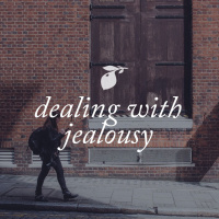 Dealing with Jealousy: Ep. 23