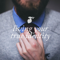Living Your True Identity: Ep. 37