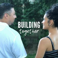 07/07/19 Building Together - Pastor Jesse and Mari Cabrera
