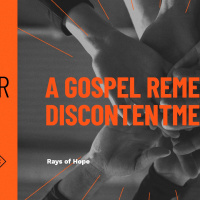 A Gospel Remedy for Discontentment | Rays of Hope Partner Sunday