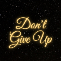 Don’t Give Up