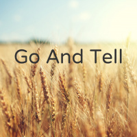 Go And Tell