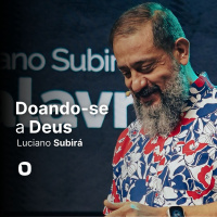 Luciano Subirá - DOANDO-SE A DEUS