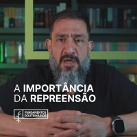 Luciano Subirá - A IMPORTÂNCIA DA REPREENSÃO | FD#84