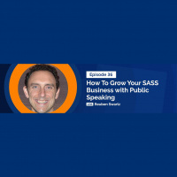 How To Grow Your SASS Business with Public Speaking
