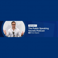 The Public Speaking Secrets Podcast Ep01 with Victor Ahipene