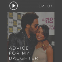 ITMM 007: Advice for my Daughter