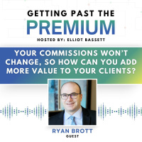 GPP: Your Commissions Won’t Change, So How Can You Add More Value to Your Clients?
