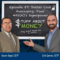 Stuff About Money: Episode 87: Dollar Cost Averaging: Your 401(k)’s Superpower