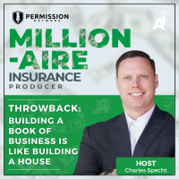 Millionaire Insurance Producer: Throwback: Building a Book of Business is like Building a House