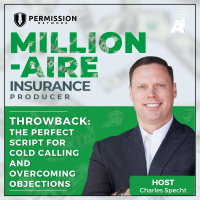 Millionaire Insurance Producer: Throwback: The Perfect Script for Cold Calling and Overcoming Objections