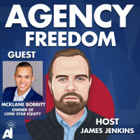 Agency Freedom: E141: McKlane Bobbitt On Perspectives Of A Real Estate Investor