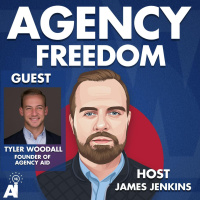 Agency Freedom: E156: Tyler Woodall On Delivering Agency Aid