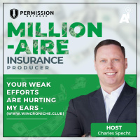 Millionaire Insurance Producer: Your Weak Efforts Are Hurting My Ears - (www.wincroniche.club)