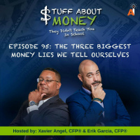 Stuff About Money: Episode 95: The Three Biggest Money Lies We Tell Ourselves