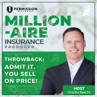 Millionaire Insurance Producer: Throwback: Admit it. You sell on price!