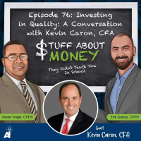 Stuff About Money: Episode 76: Investing in Quality: A Conversation with Kevin Caron, CFA