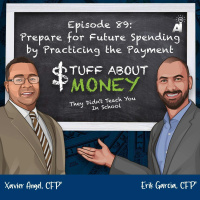 Stuff About Money: Episode 89: Prepare for Future Spending by Practicing the Payment