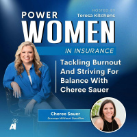 Power Women In Insurance: Tackling Burnout And Striving For Balance With Cheree Sauer