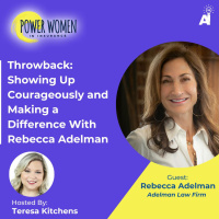 Power Women In Insurance: Throwback: Showing Up Courageously and Making a Difference With Rebecca Adelman