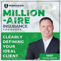 Millionaire Insurance Producer: Clearly Defining Your Ideal Client