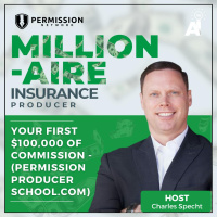 Millionaire Insurance Producer: Your First $100,000 of Commission - (PermissionProducerSchool.com)