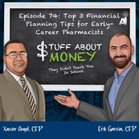 Stuff About Money: Episode 74: Top 3 Financial Planning Tips for Early-Career Pharmacists