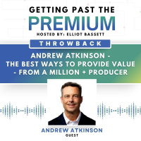 GPP: Andrew Atkinson - The Best Ways to Provide Value - From A Million+ Producer