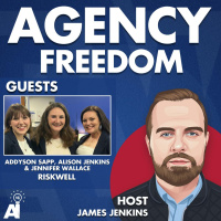 Agency Freedom: E150: Interviewing The RiskWell Exec Team (Part 1)
