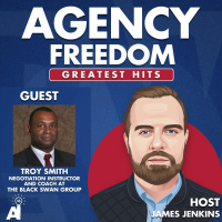 Agency Freedom: Greatest Hits: Troy Smith On Upgrading Your Conversational Tactics