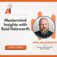 Mastermind Insights with Reid Holzworth