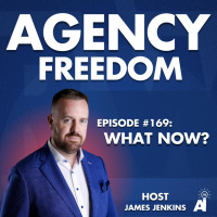 Agency Freedom: E169: What Now?