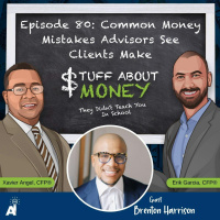 Stuff About Money: Episode 80: Common Money Mistakes Advisors See Clients Make