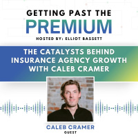GPP: The Catalysts Behind Insurance Agency Growth with Caleb Cramer