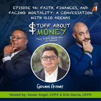 Stuff About Money: Episode 96: Faith, Finances, and Facing Mortality: A Conversation with Gio Arenas