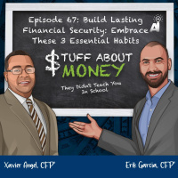 Stuff About Money: Episode 67: Build Lasting Financial Security: Embrace These 3 Essential Habits