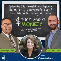 Stuff About Money: Episode 73: Should My Agency Be My Only Retirement Plan? Insights with Carey Wallace