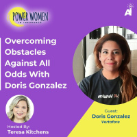 Power Women In Insurance: Overcoming Obstacles Against All Odds With Doris Gonzalez