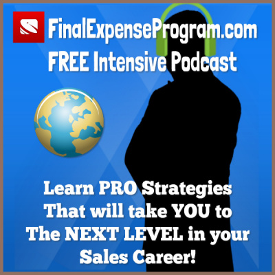 Finalexpenseprogram.com Free Intensive Podcast