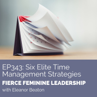 [FFL 343] 6 Elite Time Management Strategies