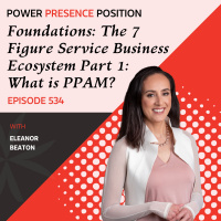 EP534: Foundations: The 7 Figure Service Business Ecosystem Part 1: What is PPAM?