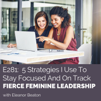 [FFL 281] 5 Strategies I Use to Stay Focused and On Track