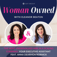 The Most Undervalued Hire in a Scaling Company: Your Executive Assistant feat. Anna Dearmon Kornick