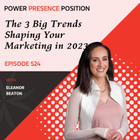EP524: The 3 Big Trends Shaping Your Marketing in 2023 
