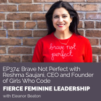 [FFL 374] Brave Not Perfect with Reshma Saujani, CEO and Founder of Girls Who Code