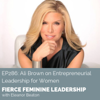 [FFL 286] Ali Brown on Entrepreneurial Leadership for Women