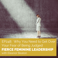 [FFL 248] Why You Need to Get Over Your Fear of Being Judged