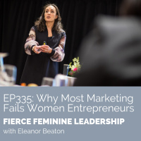 [FFL 335] Why Most Marketing Fails Women Entrepreneurs