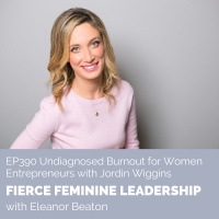 [FFL 390] Undiagnosed Burnout for Women Entrepreneurs with Jordin Wiggins